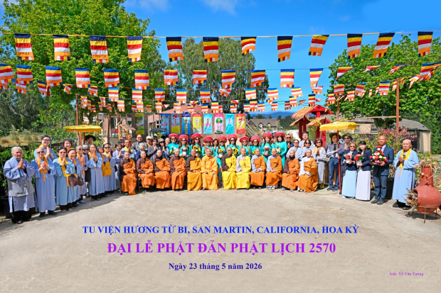 TRANG NGHIÊM ĐẠI LỄ PHẬT ĐẢN PL 2570 TẠI TU VIỆN HƯƠNG TỪ BI, SAN MARTIN, CALIFORNIA, HOA KỲ.